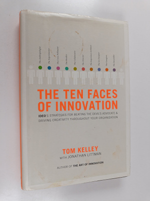 Thomas Kelley : The ten faces of innovation : IDEO's stra...