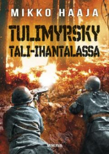 Mikko Haaja - Tulimyrsky Tali-Ihantalassa