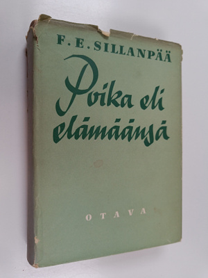 F. E. Sillanpää : Poika eli elämäänsä : muisteltua