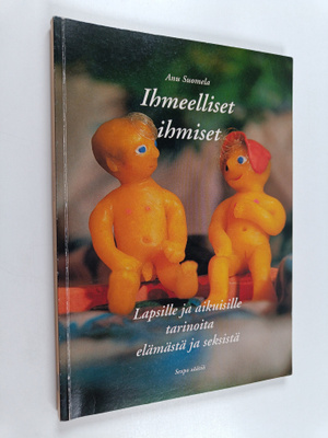 Anu Suomela : Ihmeelliset ihmiset : lapsille ja aikuisill...