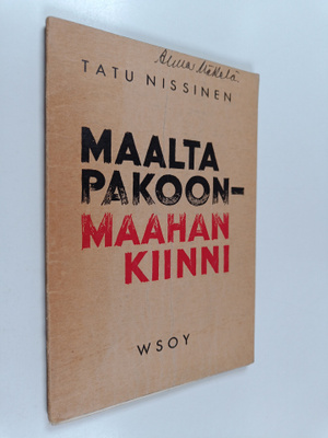 Tatu Nissinen : Maalta pakoon-maahan kiini