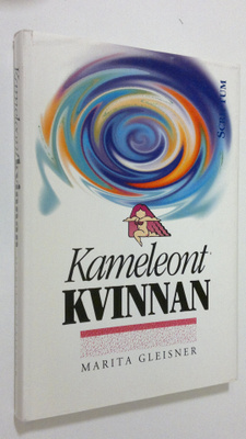 Marita Gleisner : Kameleont kvinnan