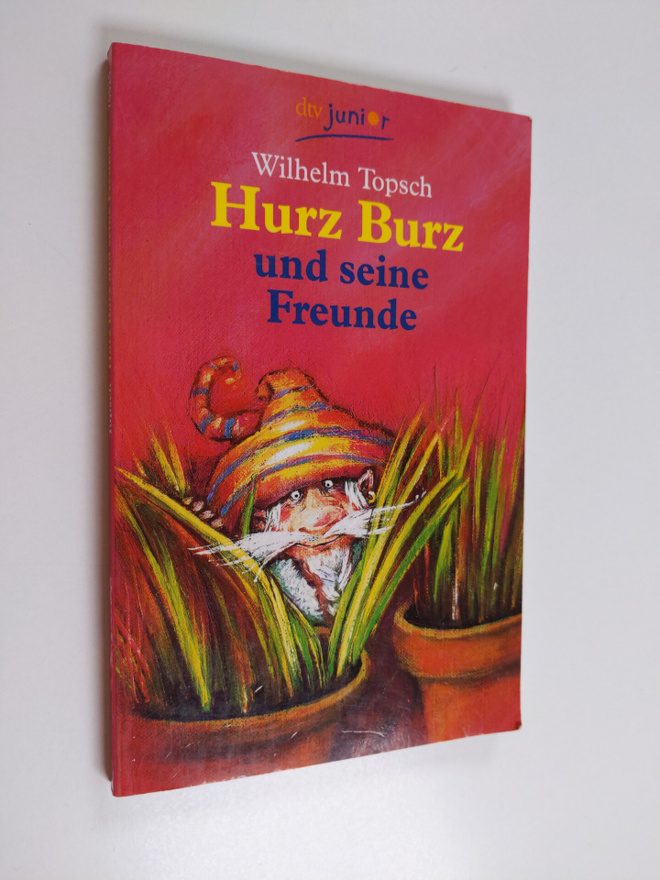 Wilhelm Topsch : Hurz Burz und seine Freunde