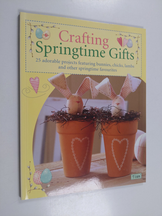 Tore Finnanger : Crafting springtime gifts : 25 adorable ...