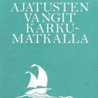 Maija-Riitta Ollila: Ajatusten vangit karkumatkalla - pikkukuva 1