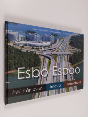 Tage Strandström : Esbo från ovan = Espoo ilmasta = Espoo...