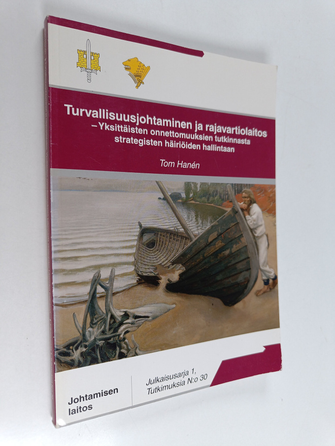 Tom Hanen : Turvallisuusjohtaminen ja rajavartiolaitos : ...