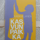 Kaisa Viljanen - Kasvun paikka (sid.) - pikkukuva 1