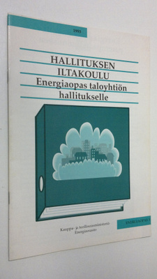 Hallituksen iltakoulu : energiaopas taloyhtiön hallitukselle
