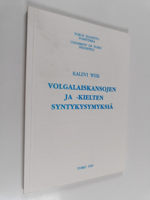 Kalevi Wiik : Volgalaiskansojen ja -kielten syntykysymyksiä