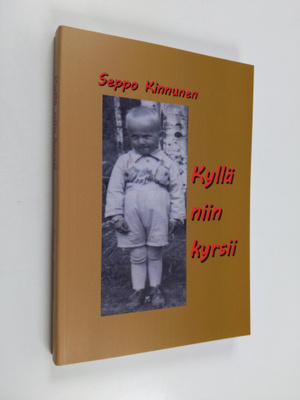 Seppo Kinnunen : Kyllä niin kyrsii : ajankohtaiset kootut...