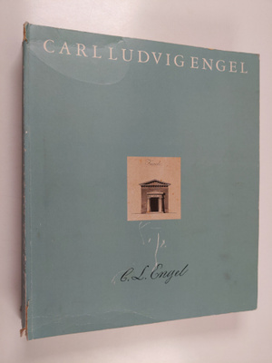 Carl Ludvig Engel : Carl Ludvig Engel 1778-1840 : näyttel...
