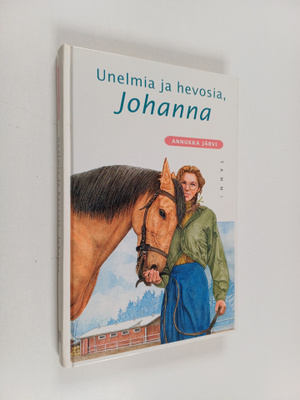 Annukka Järvi : Unelmia ja hevosia, Johanna