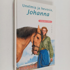 Annukka Järvi : Unelmia ja hevosia, Johanna - pikkukuva 1