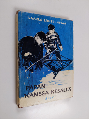 Kaarlo Lähteenmaa : Papan kanssa kesällä