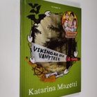 Katarina Mazetti : Vikingar och vampyrer - pikkukuva 1