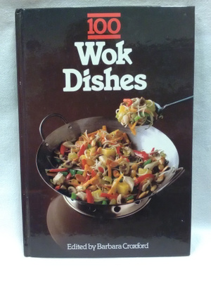 100 Wok Dishes - Barbara Croxford (sid.)