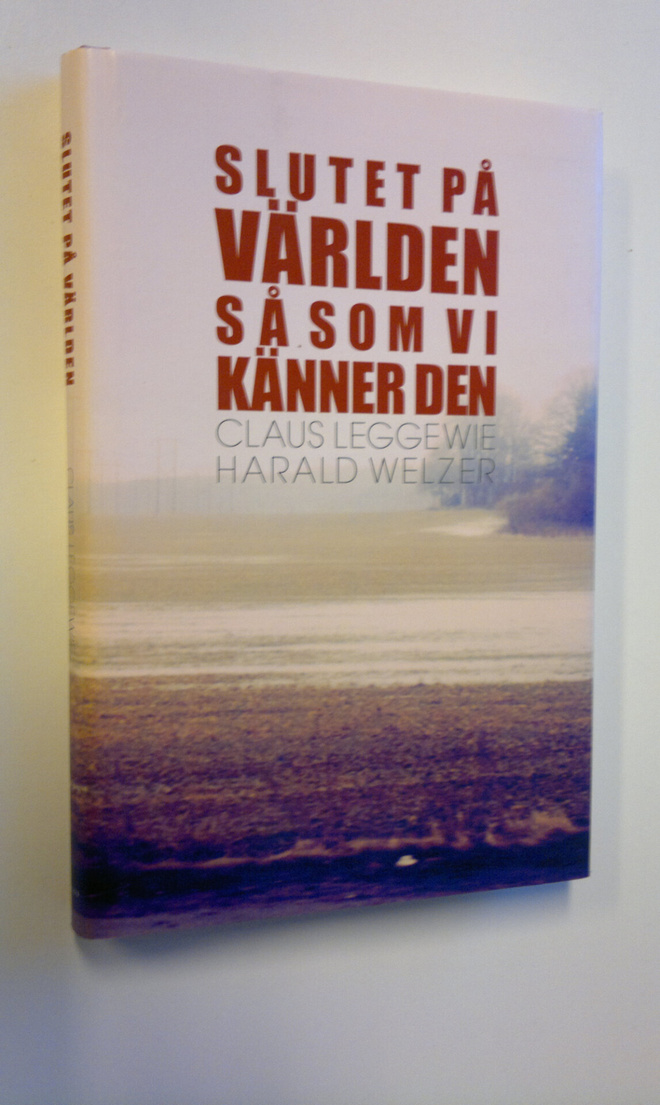 Claus Leggewie : Slutet på världen så som vi känner den