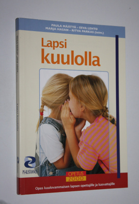 Lapsi kuulolla : opas kuulovammaisen lapsen opettajille j...