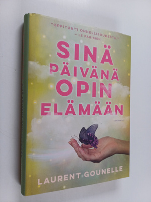 Laurent Gounelle : Sinä päivänä opin elämään