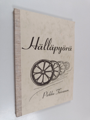 Pirkko Toivanen : Hälläpyörä