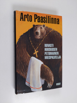 Arto Paasilinna : Rovasti Huuskosen petomainen miespalvelija