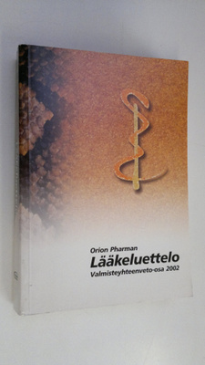 Orion pharman lääkeluettelo : Valmisteyhteenveto-osa 2002