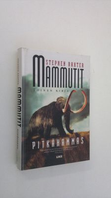 Stephen Baxter : Mammutit Kirja 2, Pitkähammas