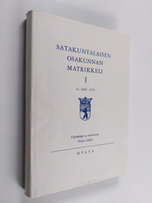 Satakuntalaisen osakunnan matrikkeli 1 : vv. 1640-1721 (n...