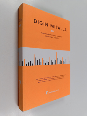 Tomi Pyyhtiä : Digin mitalla 2.0 : verkkomarkkinoinnin ja...