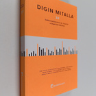 Tomi Pyyhtiä : Digin mitalla 2.0 : verkkomarkkinoinnin ja... - pikkukuva 1