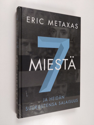 Eric Metaxas : 7 miestä ja heidän suuruutensa salaisuus