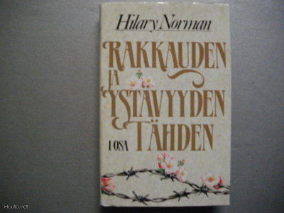 Hilary Norman: Rakkauden ja ystävyyden tähden 1 osa (10.11)