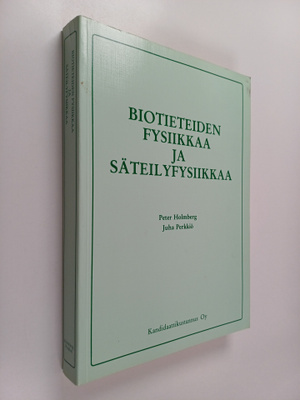 Peter Holmberg : Biotieteiden fysiikkaa ja säteilyfysiikkaa