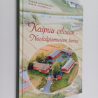 Anja Välimäki ym. : Kaipuu eiliseen - Nostalgiamuseon tarina - pikkukuva 1