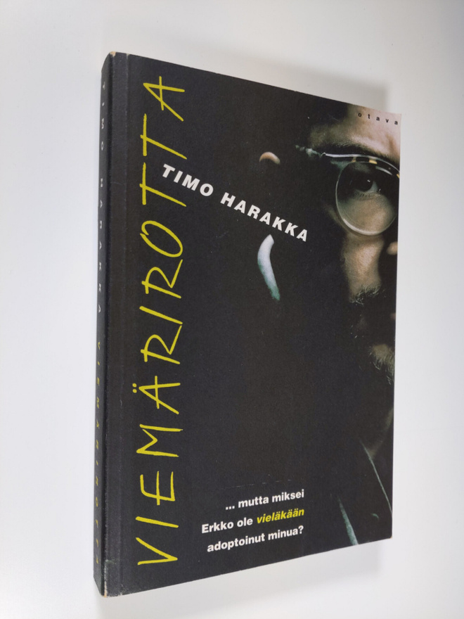 Timo Harakka : Viemärirotta : mutta miksei Erkko ole viel...