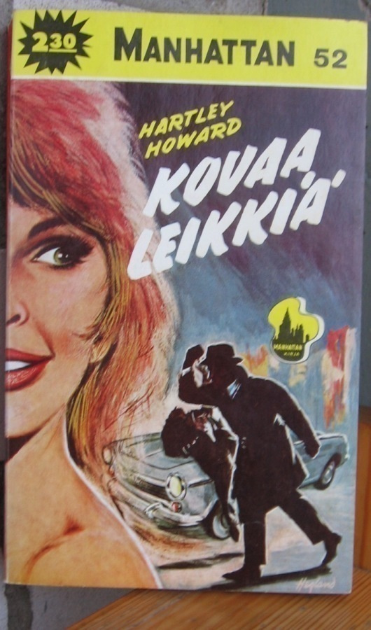 Manhattan 52. Hartley Howard: Kovaa leikkiä. 192 s.