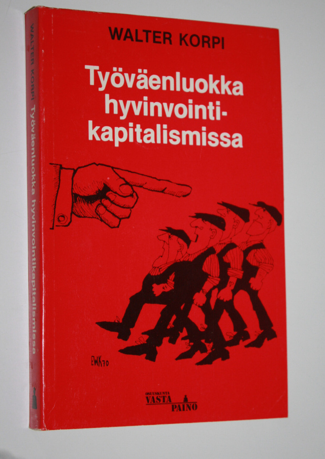 Walter Korpi : Työväenluokka hyvinvointikapitalismissa : ...