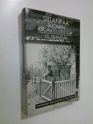 Aarne (toim.) Laurila : Sillanpää Suomen kirjallisuudessa...