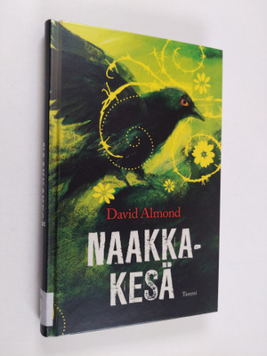 David Almond : Naakkakesä