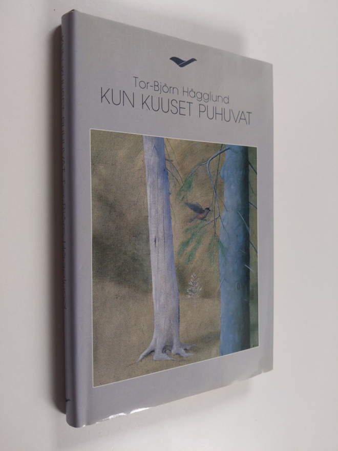 Tor-Björn Hägglund : Kun kuuset puhuvat