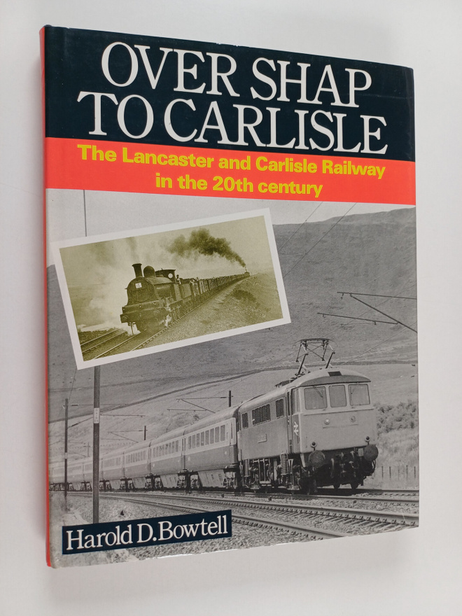 Harold D. Bowtell : Over Shap to Carlisle - The Lancaster...