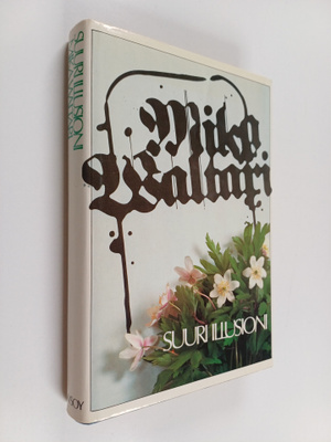 Mika Waltari : Suuri illusioni