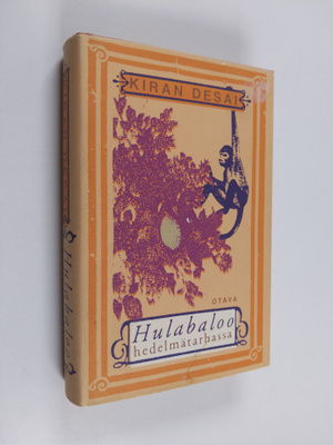 Kiran Desai : Hulabaloo hedelmätarhassa