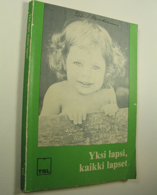Yksi lapsi, kaikki lapset : kansainvälisen lapsen vuoden ...
