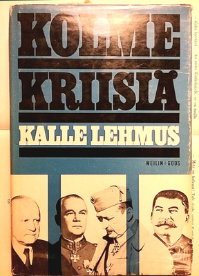 Kalle Lehmus - Kolme kriisiä (sid.)
