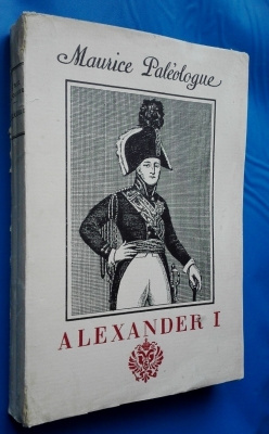 Alexander I - En gåtfull tsar (Paleologue, 1940)