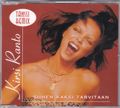 Kirsi Ranto - Siihen Kaksi Tarvitaan - Tanssi Remix (CD, Sin