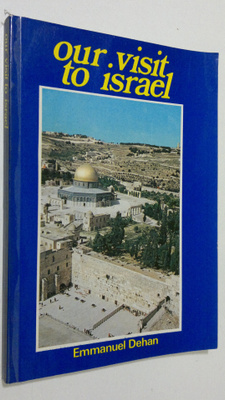 Emmanuel Dehan : Our visit to Israel