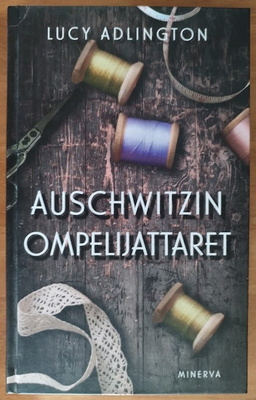 Lucy Adlington: Auschwitzin ompelijattaret